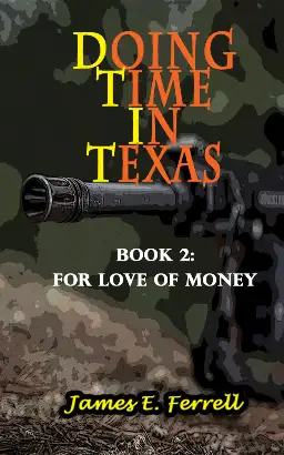 Main Image Supporting the Content of Doing Time In Texas Book 2 For Love of Money