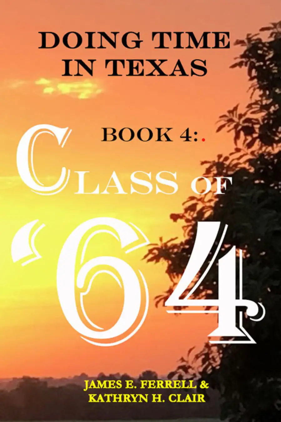 Doing Time in Texas Book 4: Class of '64 Image